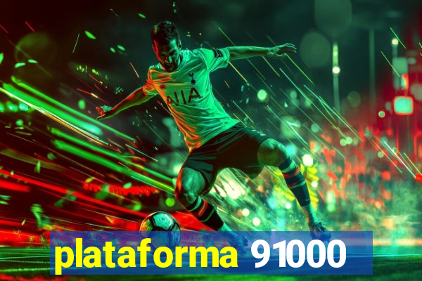 plataforma 91000